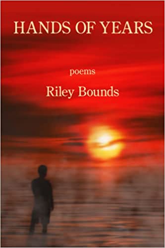 Book Review: ‘Hands of Years’ by Riley Bounds